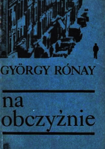 György Rónay - Na obczyźnie - Dwie powieści (Idegenben)