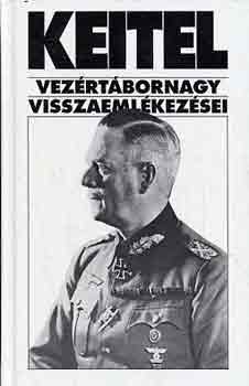 Keitel vezrtbornagy visszaemlkezsei