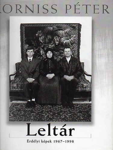 Korniss Pter - Leltr (Erdlyi kpek 1967-1998)