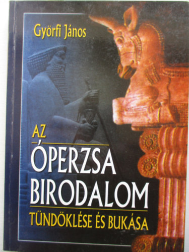 Az perzsa Birodalom tndklse s buksa