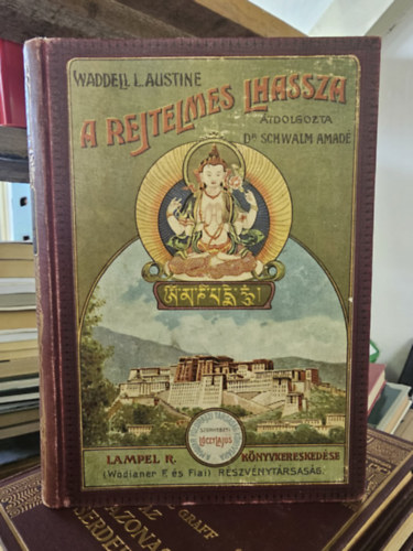 A rejtelmes Lhassza (A Magyar F�ldrajzi T�rsas�g K�nyvt�ra)