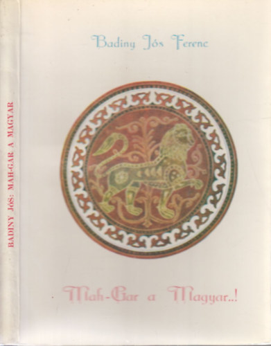 Mah-Gar a Magyar...! (I. kiad�s)