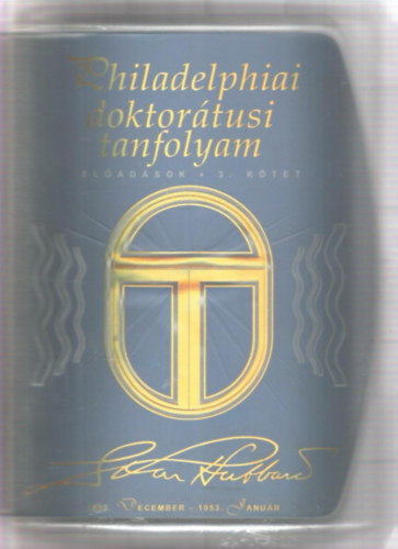 Philadelphiai doktor�tusi tanfolyam el�ad�sok 3-4. k�tet