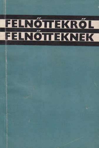 Felnttekrl felntteknek