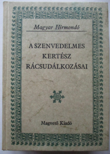 A szenvedelmes kertsz rcsudlkozsai (Magyar Hrmond)