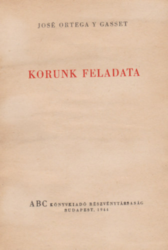 Korunk feladata