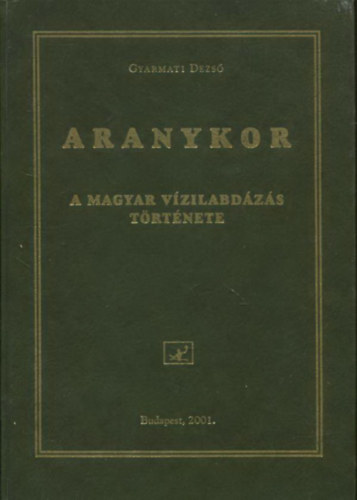 Aranykor - A magyar vzilabdzs trtnete