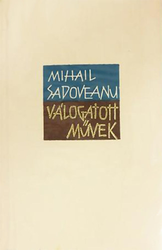 Mihail Sadoveanu vlogatott mvek I-III.