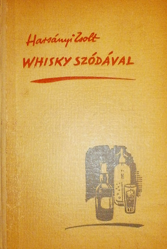 Whisky szdval I-II.
