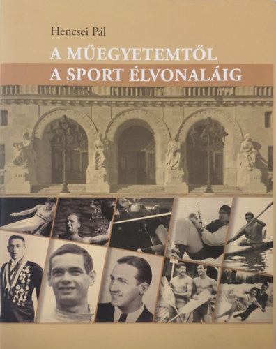 A megyetemtl a sport lvonalig - Megyetemi albumsorozat