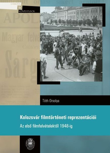 Tóth Orsolya - Kolozsvár filmtörténeti reprezentációi (Az első filmfelvételektől 1948-ig)