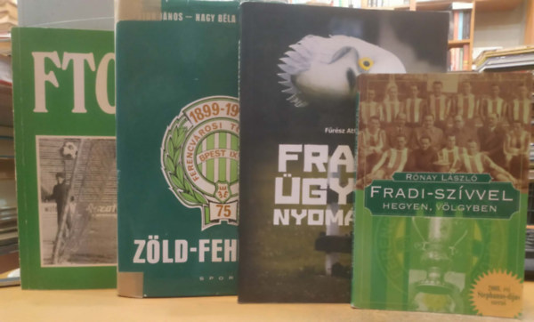 4 db Fradi: Fradi-sz�vvel hegyen, v�lgyben + Fradi-�gyek nyom�ban + Z�ld-feh�rben + FTC napl� 1964-1966