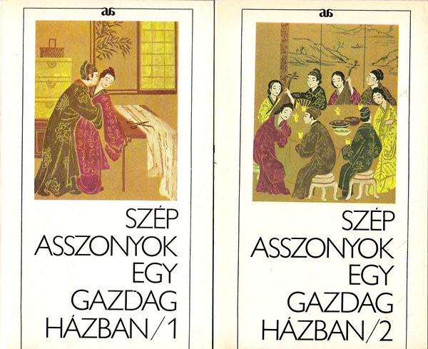 Szp asszonyok egy gazdag hzban I-II.