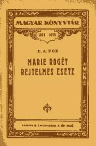Edgar Allan Poe - Marie Rogt rejtelmes esete