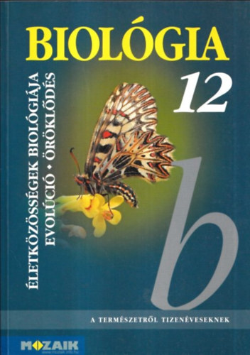 Biolgia 12. (letkzssgek biolgija - Evolci - rklds)