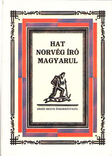 Hat norv�g �r� magyarul (reprint)