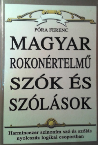 P�ra Ferenc - A magyar rokon�rtelm� sz�k �s sz�l�sok k�zik�nyve