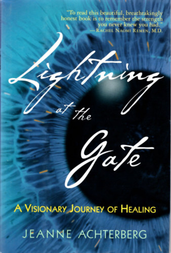 Lightning at the Gate- A Visionary Journay of Healing