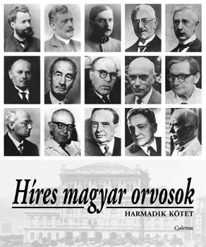 Vizi E. Szilveszter; Kapronczay Kroly - Hres magyar orvosok III.