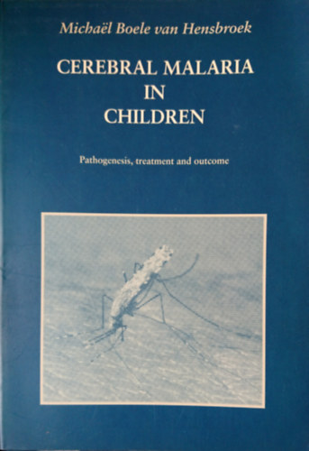 Cerebral malaria in children: Pathogenesis, treatment and outcome