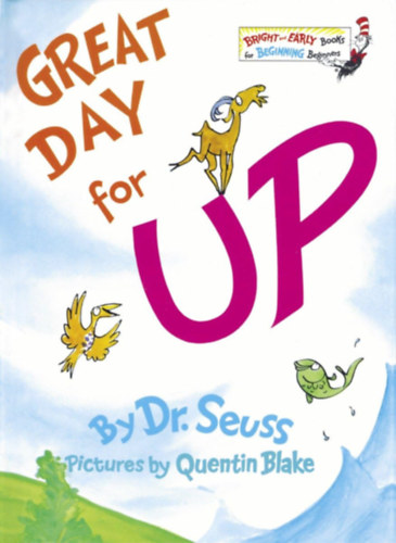 Great Day for Up (Bright & Early Books(R)) --- Dr. Seuss - Pictures by Quentin Blake