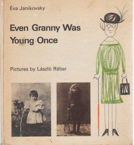 Even Granny Was Young Once