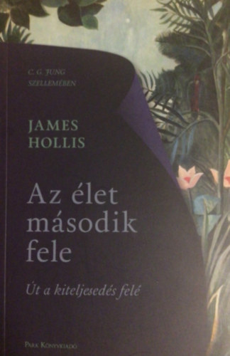 James Hollis - Az �let m�sodik fele