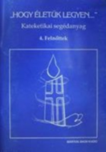 ""Hogy letk legyen..."" -  4. Felnttek