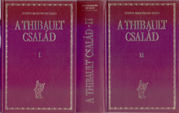 Roger Martin du Gard - A Thibault csald I-II.