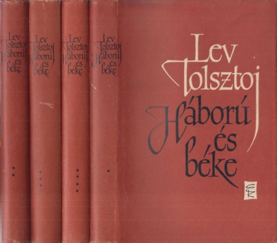 Lev Tolsztoj - H�bor� �s b�ke I-IV. (teljes m�, n�gyk�tetes kiad�s)