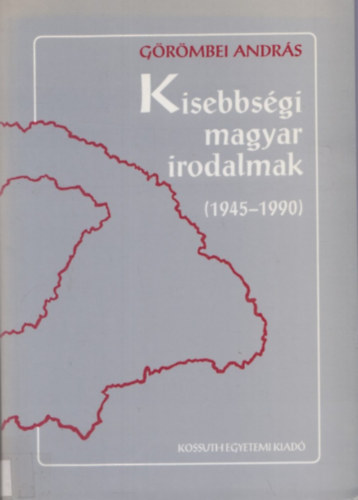 Kisebbsgi magyar irodalmak (1945-1990)