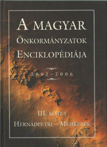 A magyar nkormnyzatok Enciklopdija II. ktet 2002-2006