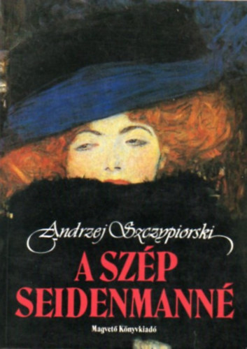 A sz�p Seidenmann�