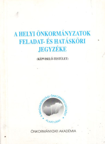 Répás Judit Tevanné dr. Südi Annamária - A helyi önkormányzatok feladat- és hatásköri jegyzéke ( képviselő-testület )