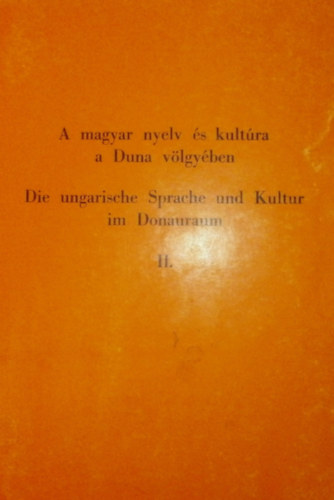 Jankovics-Ksa-Nyerges-Wolfram - A magyar nyelv s kultra a Duna vlgyben II. (nmetl is)