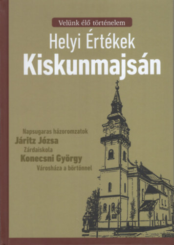 Helyi rtkek Kiskunmajsn