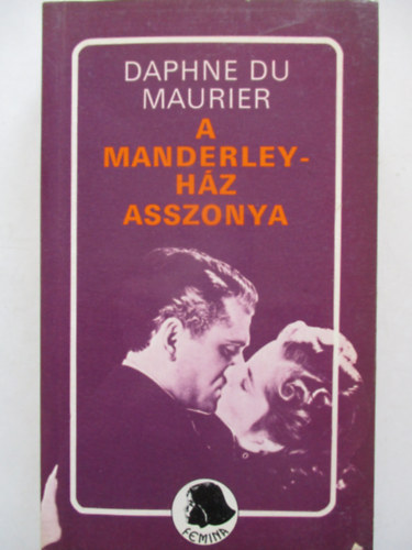 Daphne du Maurier - A Manderley-hz asszonya