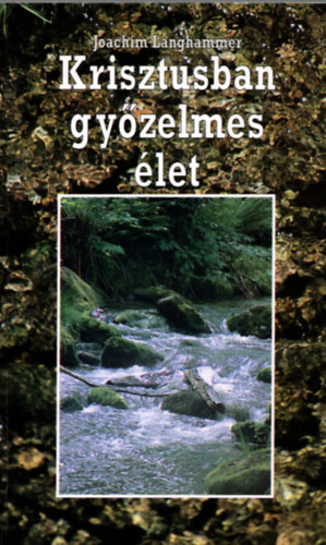 Joachim Langhammer - Krisztusban gyzelmes let