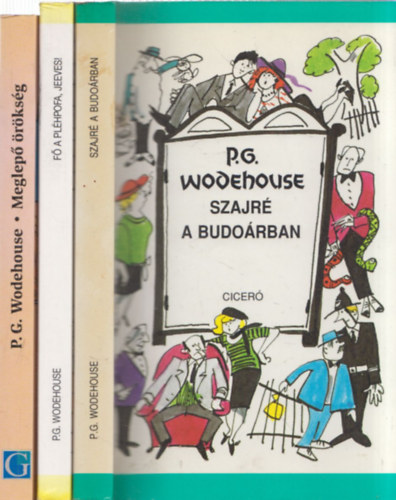 3 db P.G. Wodehouse knyv: Szajr a budorban + F a plhpofa, Jeeves! + Meglep rksg