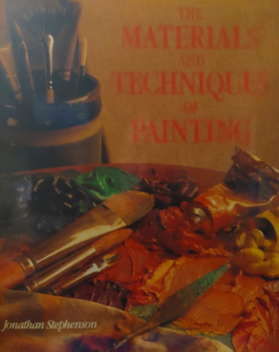 The Materials and Techniques of Painting (Feststechnika - angol nyelv)