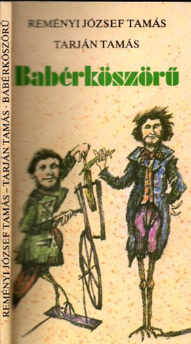 Remnyi Jzsef Tams -Tarjn Tams - Babrkszr (dediklt)