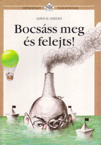 Bocsss meg s felejts! (Htkznapi pszicholgia)