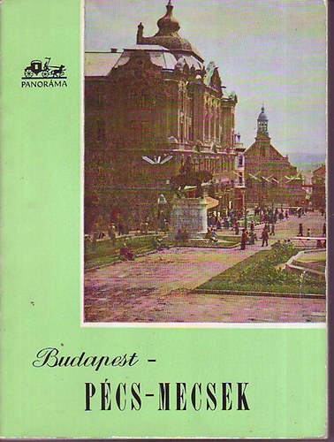 Budapest - Pcs - Mecsek