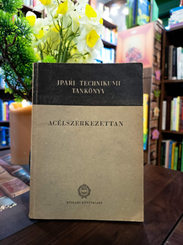 Ac�lszerkezettan. Az ipari technikumok sz�m�ra. 8.kiad�s