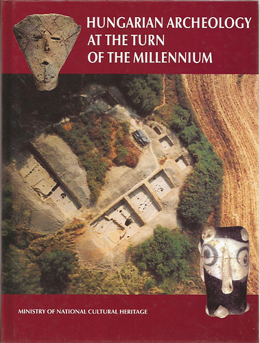 Hungarian Archeology at the Turn of the Millennium