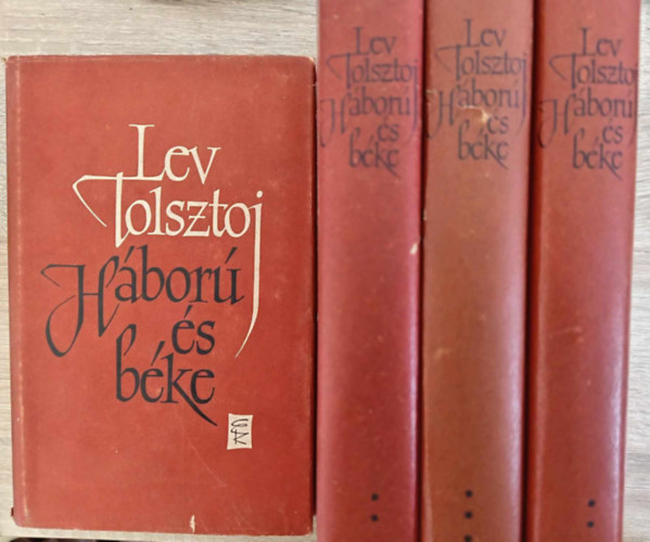 Makai Imre  (ford.) Lev Tolsztoj (??? ???????) - Hbor s bke I-IV. (????? ? ???) - Teljes m 4 ktetben; Makai Imre fordtsban
