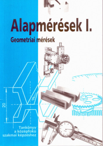 Alapmrsek I. Geometriai mrsek