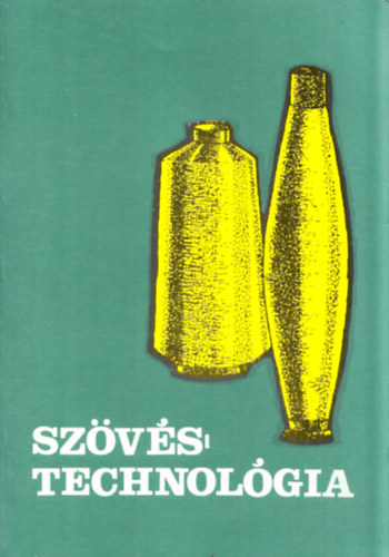 Horvth Antal; Weiland Rbert - Szvstechnolgia