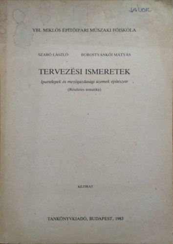 Tervez�si ismeretek - Ipartelepek �s mez�gazdas�gi �zemek �p�t�szete - R�szletes tematika