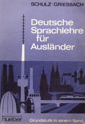 Schulz-Griesbach - Deutsche Sprachlehre fr Auslnder